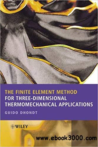 The Finite Element Method for Three-Dimensional Thermomechanical Applications